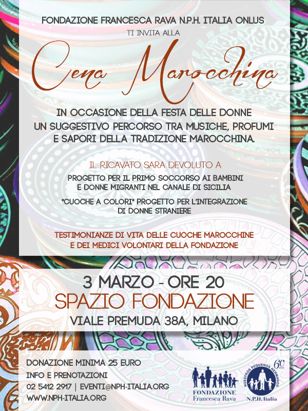 3 marzo, ore 20, in occasione della Festa della donna cena, profumi e musiche della tradizione marocchina nello Spazio Fondazione della Fondazione Francesca Rava a Milano